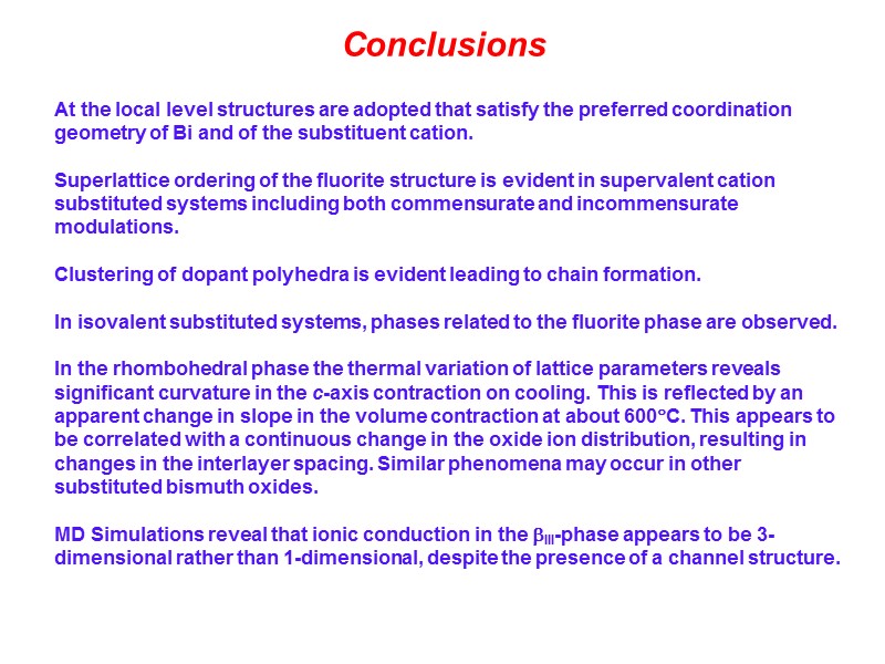 Conclusions  At the local level structures are adopted that satisfy the preferred coordination